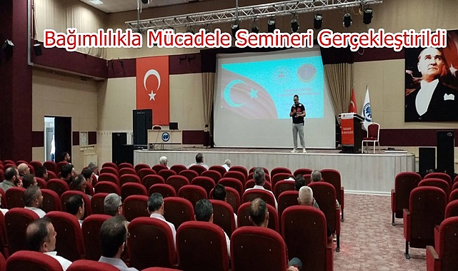 Bağımlılıkla Mücadele Semineri Gerçekleştirildi
