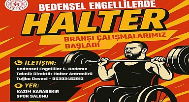 Bedensel Engellilerde Halter Branşı Çalışmaları Başladı!