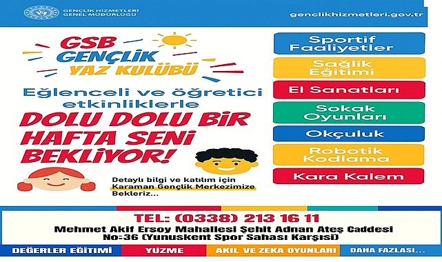 GSB GENÇLİK YAZ KULÜBÜ İLE KARAMAN’DA DOLU DOLU BİR YAZ BAŞLIYOR