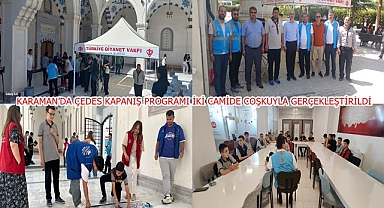KARAMAN’DA ÇEDES KAPANIŞ PROGRAMI İKİ CAMİDE COŞKUYLA GERÇEKLEŞTİRİLDİ
