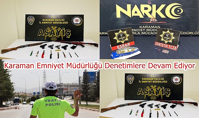 Karaman Emniyet Müdürlüğü Denetimlere Devam Ediyor