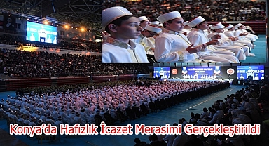 Konya’da Hafızlık İcazet Merasimi Gerçekleştirildi