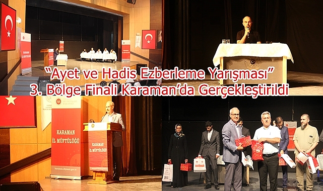 “Ayet ve Hadis Ezberleme Yarışması” 3. Bölge Finali Karaman’da Gerçekleştirildi