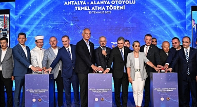 BAKAN URALOĞLU: ANTALYA-ALANYA OTOYOLU, BÖLGEYE YENİ BİR NEFES OLACAK