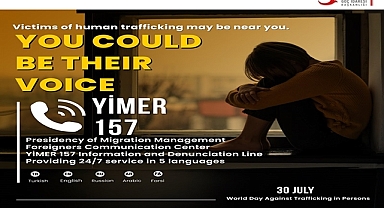 İNSAN TİCARETİYLE MÜCADELEDE GÖÇ İDARESİNDEN GÜÇLÜ MESAJ: “BİRLİKTE DAHA GÜÇLÜYÜZ”