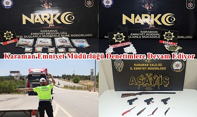 Karaman Emniyet Müdürlüğü Denetimlere Devam Ediyor