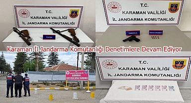 Karaman İl Jandarma Komutanlığı Denetimlere Devam Ediyor