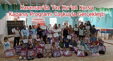 Karaman’da Yaz Kur’an Kursu Kapanış Programı Coşkuyla Gerçekleşti