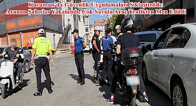 Karaman Emniyet Müdürlüğü Denetimlere Devam Ediyor