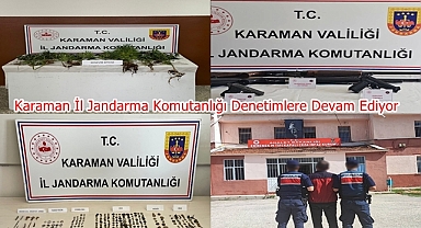 Karaman İl Jandarma Komutanlığı Denetimlere Devam Ediyor