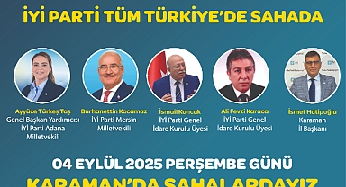 İYİ Parti Genel Merkez Heyeti Karaman’da Ziyaretlerde Bulunacak