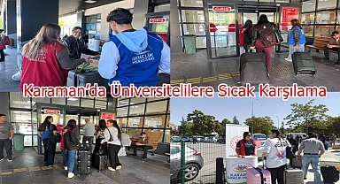 Karaman’da Üniversitelilere Sıcak Karşılama