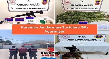Karaman Jandarması Suçlulara Göz Açtırmıyor