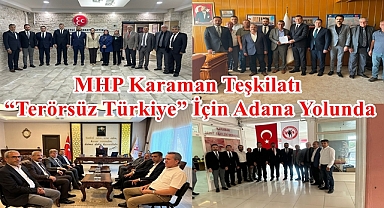 MHP Karaman Teşkilatı, “Terörsüz Türkiye” İçin Adana Yolunda