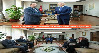 Vali Çiçekli’ye Mevlid-i Nebi Haftası Ziyareti