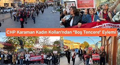 CHP Karaman Kadın Kolları’ndan “Boş Tencere” Eylemi