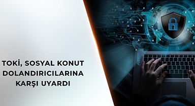 TOKİ’den Dolandırıcılık Uyarısı: Başvuru Bedeli Talep Edenlere Dikkat!