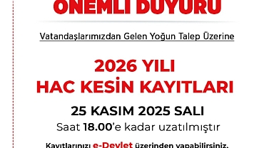 2026 Hac Kesin Kayıtları Uzatıldı