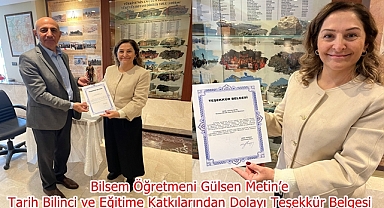 Bilsem Öğretmeni Gülsen Metin’e Tarih Bilinci ve Eğitime Katkılarından Dolayı Teşekkür Belgesi