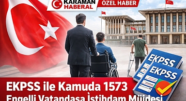 EKPSS ile Kamuda 1573 Engelli Vatandaşa İstihdam Müjdesi