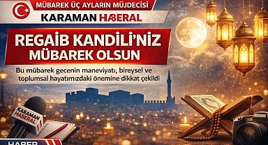 Mübarek üç ayların manevi ikliminin habercisi olan Regaib Gecesi