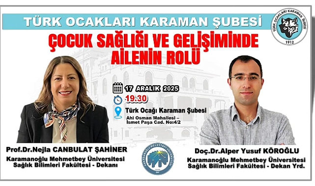 Türk Ocakları Karaman’da “Çocuk Sağlığı ve Gelişiminde Ailenin Rolü” Konuşulacak