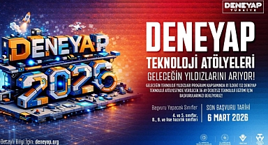 DENEYAP Teknoloji Atölyeleri Geleceğin Teknoloji Yıldızlarını Arıyor