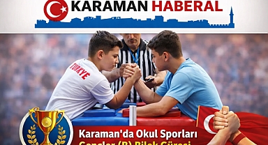 Karaman’da Okul Sporları Gençler (B) Bilek Güreşi İl Birinciliği Heyecanı
