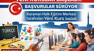 Karaman Halk Eğitim Merkezi’nde Yeni Kurslar Başladı ve Başvurular Sürüyor