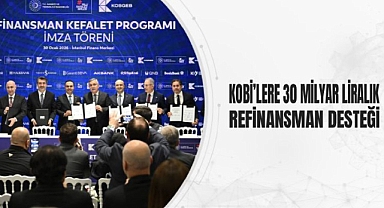 KOBİ’lere 30 Milyar Liralık Refinansman Desteği Devreye Alındı