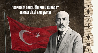 “Korkma! Gençliğin Ruhu Burada” Temalı Bilgi Yarışması Düzenleniyor