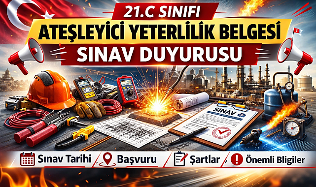 21.C Sınıfı Ateşleyici Yeterlilik Belgesi Sınav Duyurusu