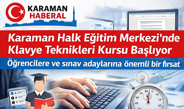 Karaman Halk Eğitim Merkezi’nde Klavye Teknikleri Kursu Başlıyor