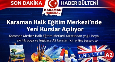 Karaman Halk Eğitim Merkezi’nde Yeni Kurslar Açılıyor