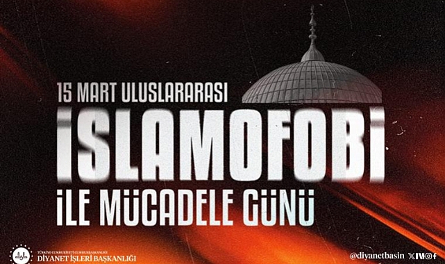 15 Mart Uluslararası İslamofobi ile Mücadele Günü