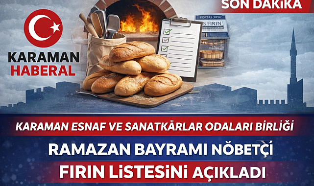 Karaman’da Bayramda Nöbetçi Fırınlar Belli Oldu