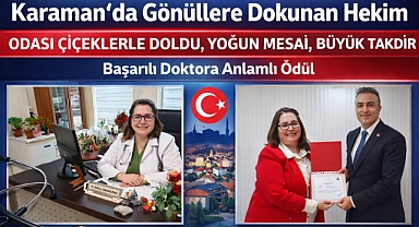 Karaman'da Gönüllere Dokunan Hekim: Odası Çiçeklerle Doldu