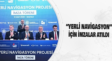 Türkiye’nin Yerli Navigasyon Projesi İçin İmzalar Atıldı