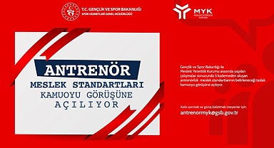 Antrenörlükte Ulusal Meslek Standartları Taslakları Kamuoyunun Görüşüne Sunuldu