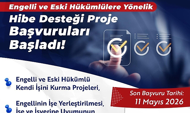 Engelli ve Eski Hükümlüler İçin Kendi İşini Kurma Hibe Desteği Başvuruları Başladı
