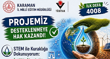 Karaman'da Bir İlk: Özel Gereksinimli Bireyler İçin TÜBİTAK 4008 Projesi Kabul Edildi