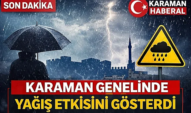 Karaman’da En Fazla Yağış Sarıveliler’e Düştü