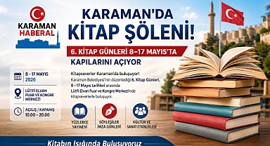 Karaman’da Kitap Şöleni: 6. Kitap Günleri 8–17 Mayıs’ta Kapılarını Açıyor