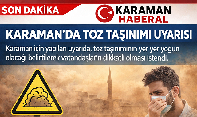 Karaman'da Toz Taşınımı Uyarısı