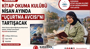 Karaman Kitap Okuma Kulübü Nisan Ayında “Uçurtma Avcısı”nı Tartışacak