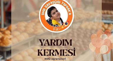 KMÜ Öğrencilerinden DMD Hastası Toprak Doğan İçin Dayanışma Kermesi