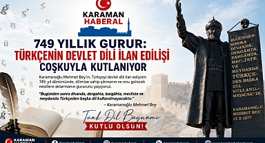 749 Yıllık Gurur: Türkçenin Devlet Dili İlan Edilişi Coşkuyla Kutlanıyor