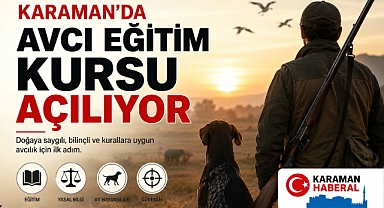 Karaman’da Avcı Eğitim Kursu Açılıyor