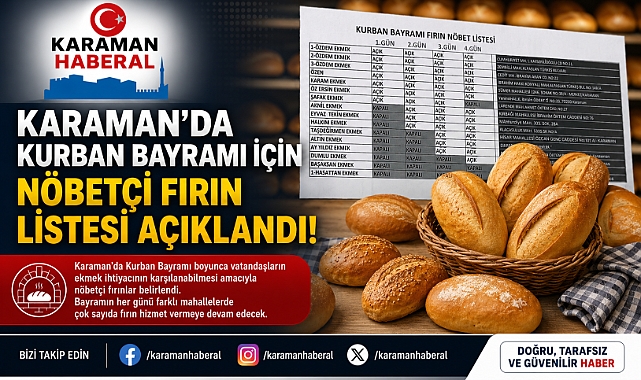 Karaman'da Kurban Bayramı İçin Nöbetçi Fırın Listesi Açıklandı