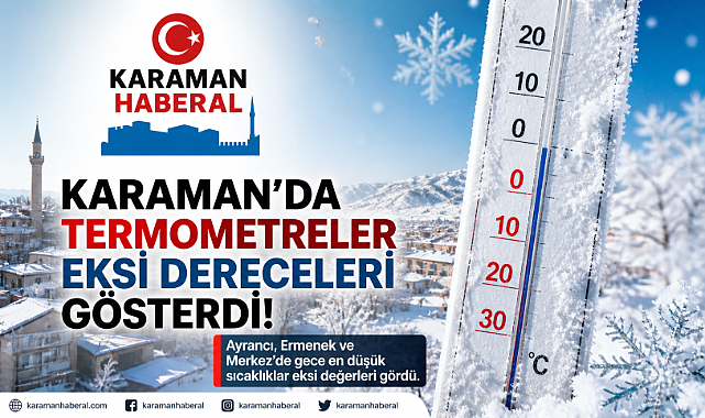Karaman’da Termometreler Eksi Dereceleri Gösterdi